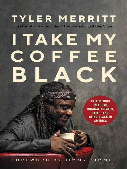 Title details for I Take My Coffee Black by Tyler Merritt - Available